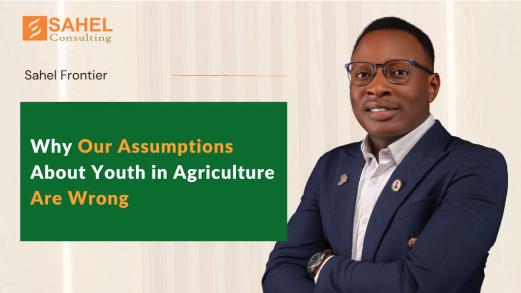 Why Our Assumptions About Youth in Agriculture Are Wrong 
